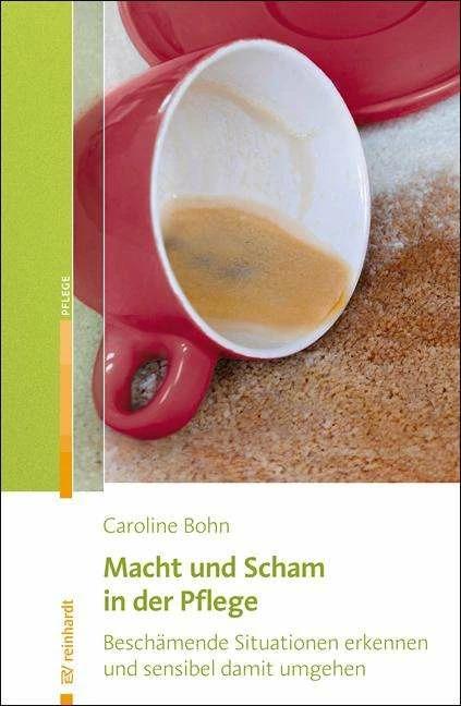 Produktbild Macht und Scham in der Pflege (Deutsch, Caroline Bohn, 2015)