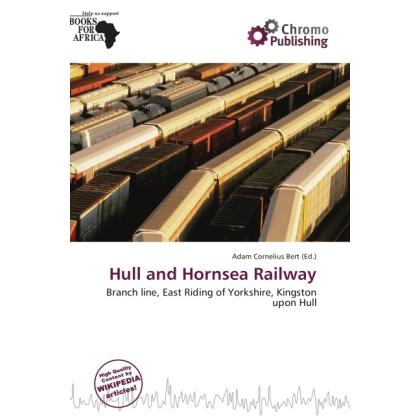 Hull and Hornsea Railway, Ratgeber von Adam Cornelius Bert