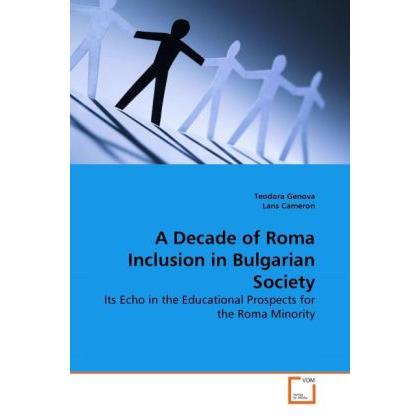 A Decade of Roma Inclusion in Bulgarian Society, Fachbücher