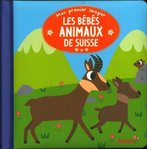 Image du produit Mon premier imagier : Les bébés animaux de Suisse (Français, Dafflon Adèle, 2022)
