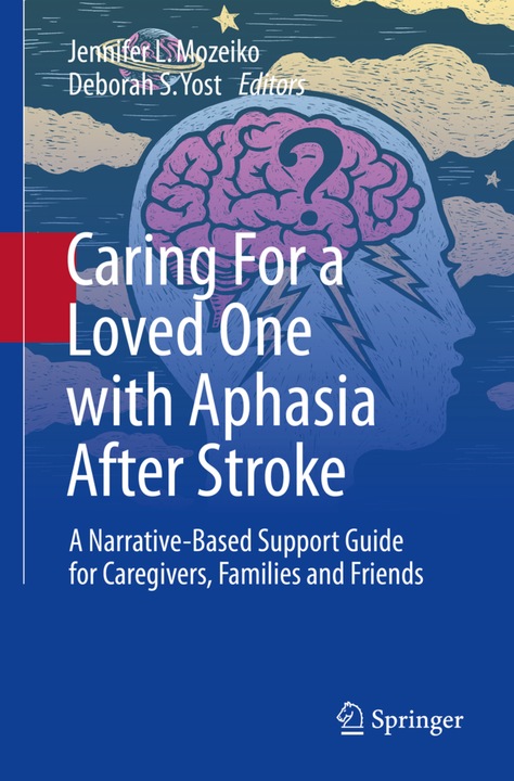 Produktbild Caring For a Loved One with Aphasia After Stroke (Jennifer L. Mozeiko, Deborah S. Yost, 2022)