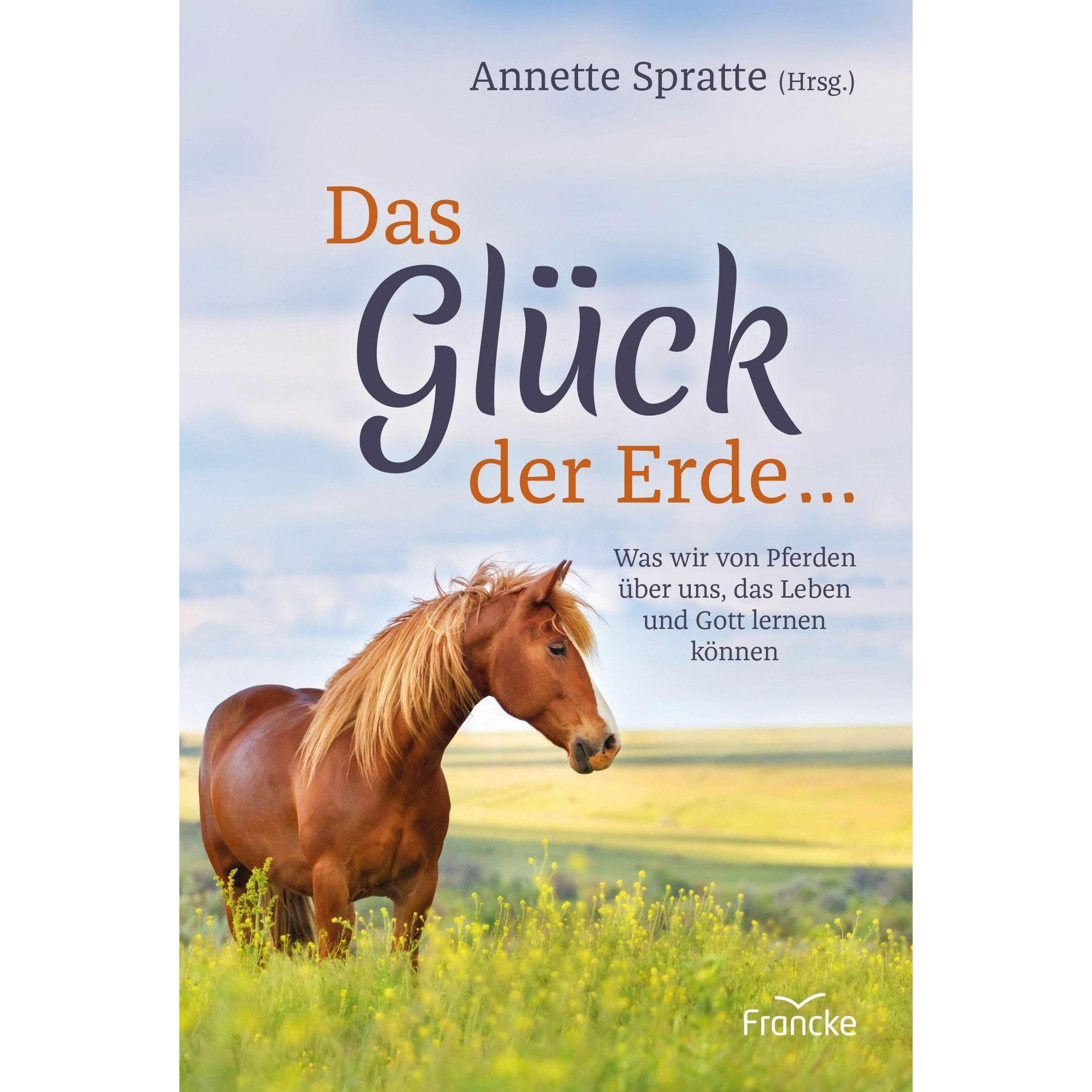 Das Glück der Erde, Ratgeber von Annette Spratte