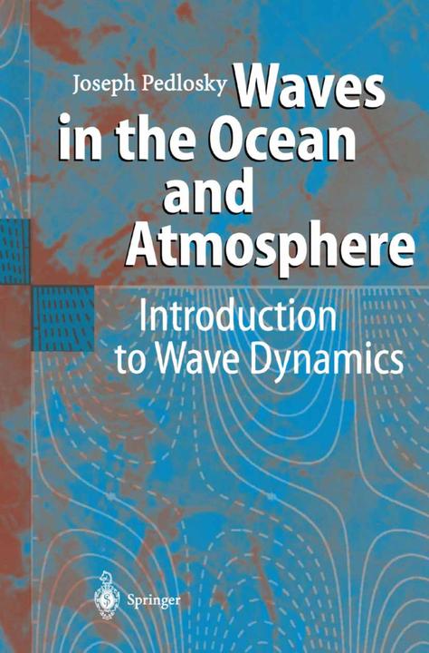 Waves in the Ocean and Atmosphere (Joseph Pedlosky, 2010)