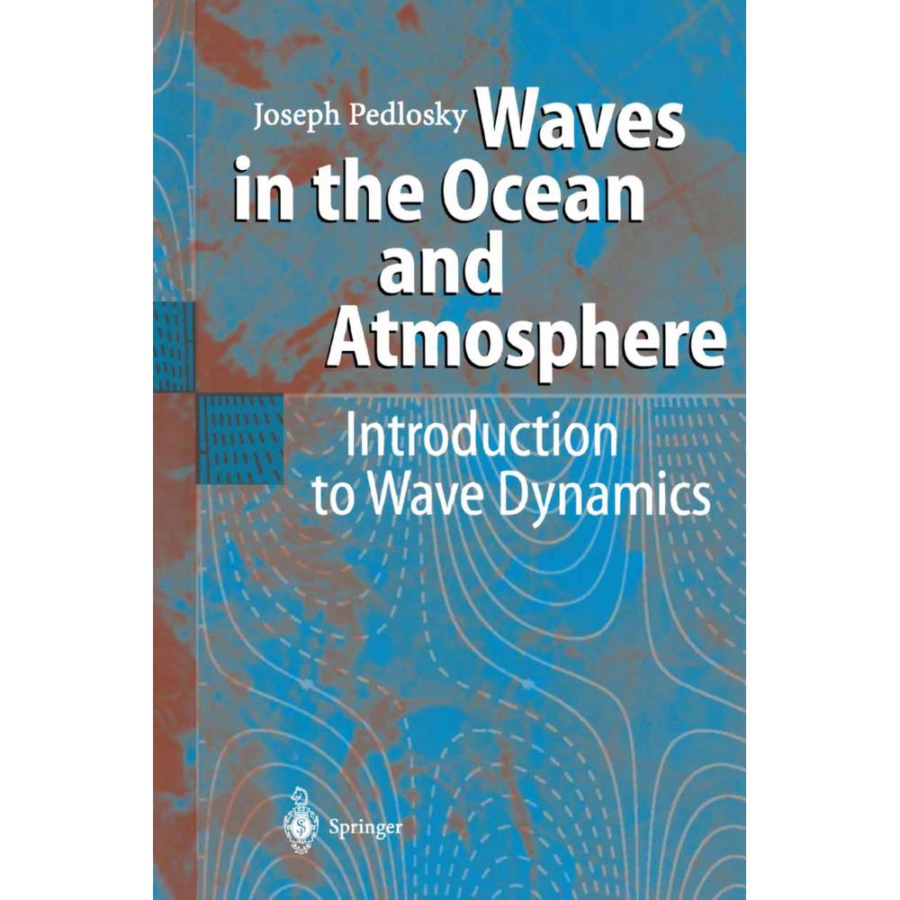Waves in the Ocean and Atmosphere, Fachbücher von Joseph Pedlosky