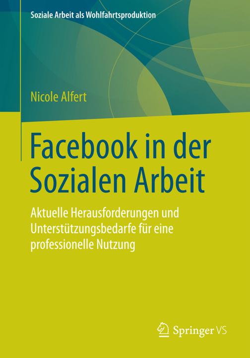 Produktbild Facebook in der Sozialen Arbeit (Deutsch, Nicole Alfert, 2014)