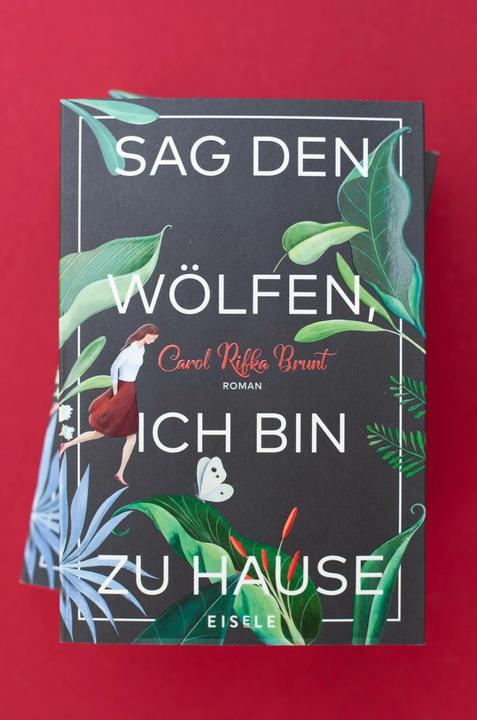 Produktbild Sag den Wölfen, ich bin zu Hause (Deutsch, Carol R. Brunt, 2018)