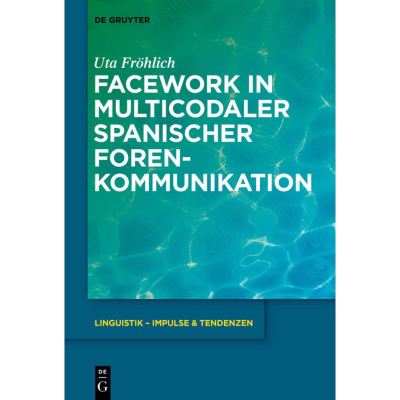 Fröhlich:Facework in multicodaler spani, Fachbücher von Uta Fröhlich