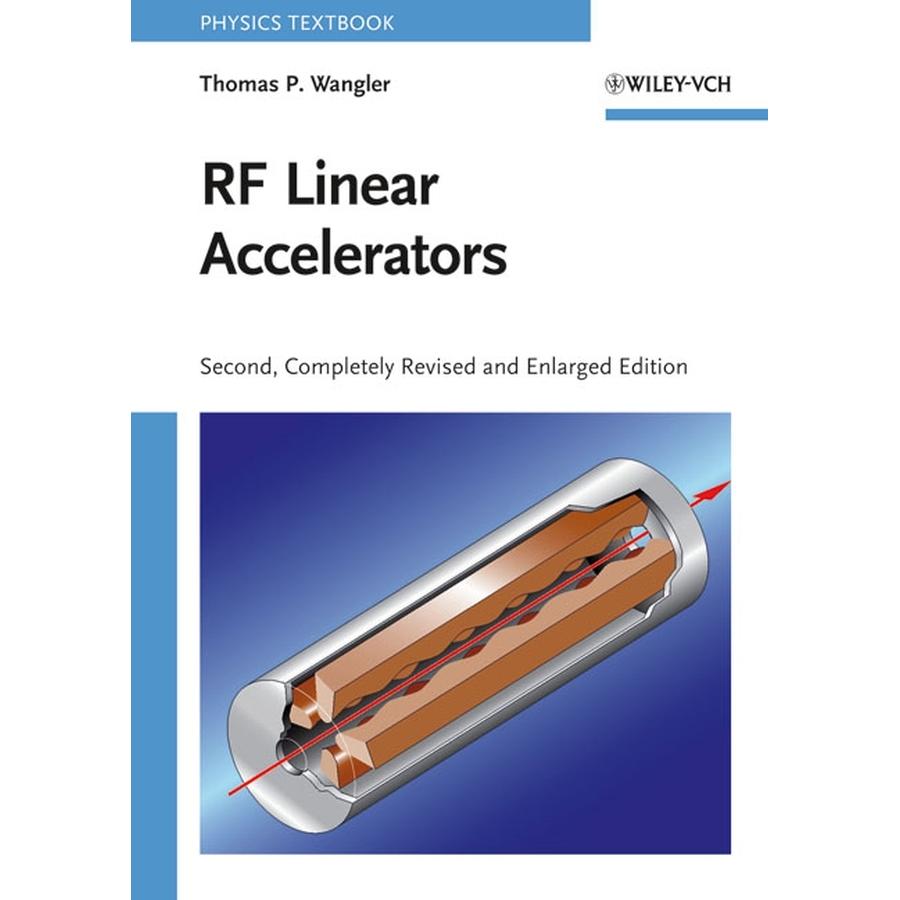 Wangler,T.P.:RF Linear Accelerators, Fachbücher