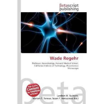 Wade Regehr, Fachbücher von Lambert M. Surhone, Miriam T. Timpledon, Susan F. Marseken