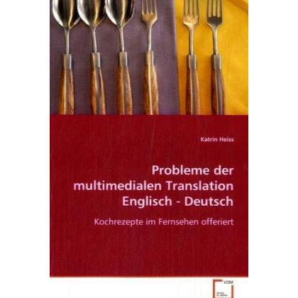 Probleme der multimedialen Translation Englisch - Deutsch, Fachbücher