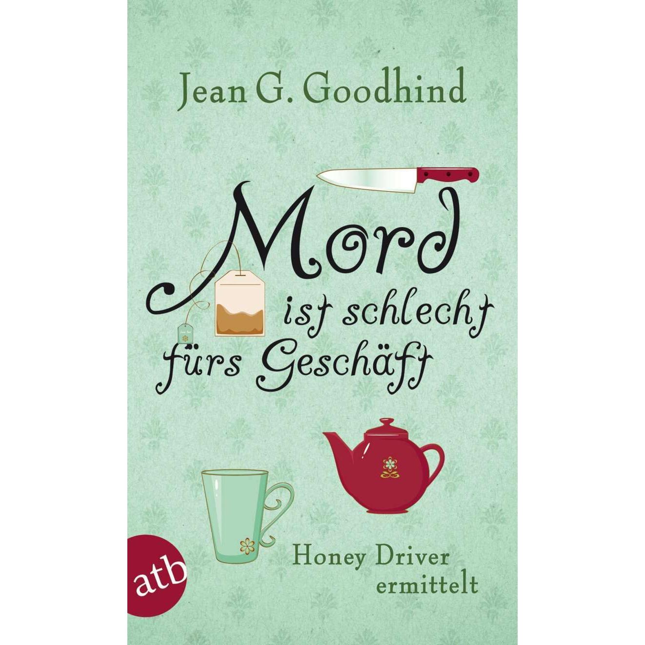 Mord ist schlecht fürs Geschäft, Belletristik von Jean G. Goodhind