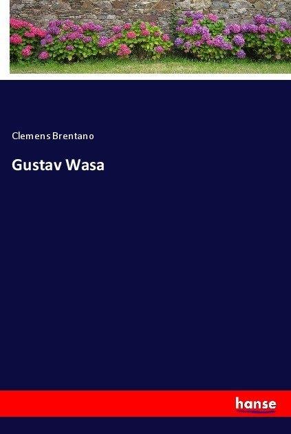 Produktbild Gustav Wasa (Clemens Brentano, Deutsch)