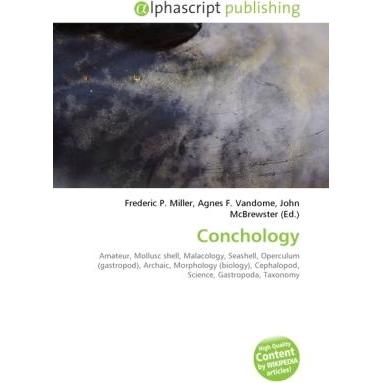 Conchology, Fachbücher von Agnes F. Vandome, Frederic P. Miller, John McBrewster