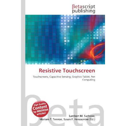 Resistive Touchscreen, Fachbücher von Lambert M. Surhone, Susan F. Marseken, Miriam T. Timpledon