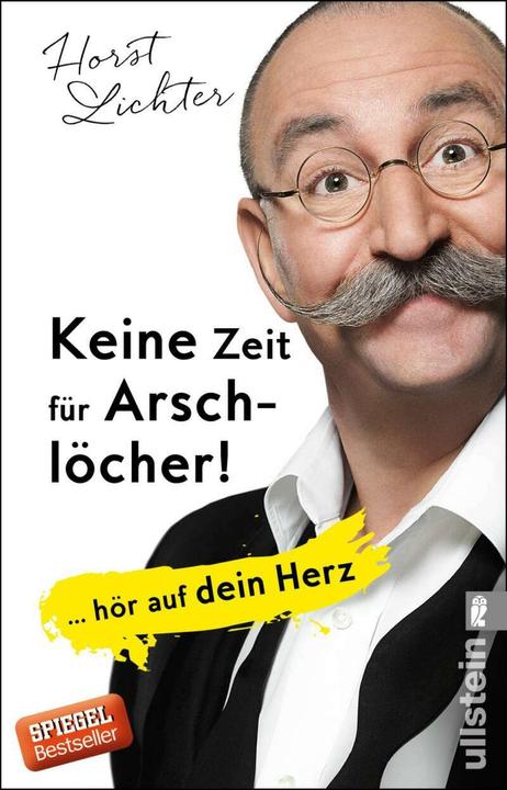 Image du produit Keine Zeit für Arschlöcher! (Allemand, Horst Lichter, 2017)