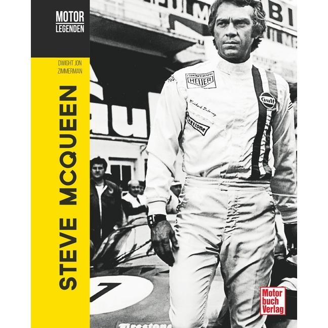Motorlegenden - Steve McQueen, Ratgeber von Dwight J. Zimmerman
