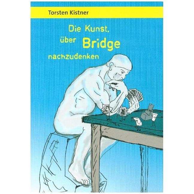 Torsten Kistner:Die Kunst, über Bridge, Sachbücher von Torsten Kistner