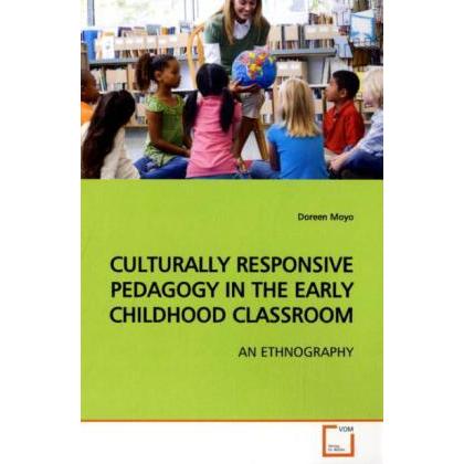 Culturaly Responsive Pedagogy In The Early Childhood Classroom, Fachbücher