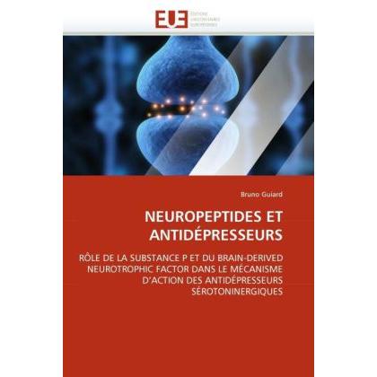 Neuropeptides Et Antidépresseurs, Fachbücher von Bruno Guiard