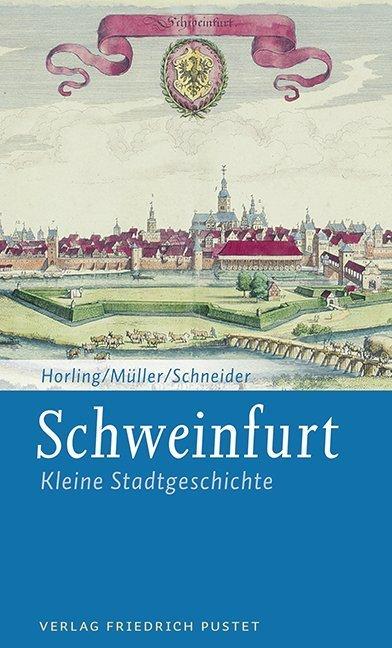 Produktbild Schweinfurt (Deutsch, Erich Schneider, Thomas Horling, Uwe Müller, 2014)