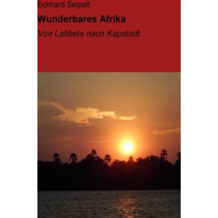 Wunderbares Afrika, Ratgeber von Eckhard Seipelt