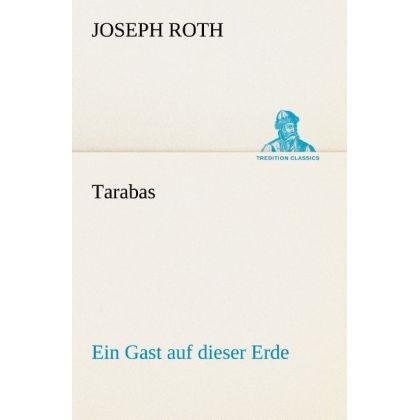 Tarabas, Belletristik von Joseph Roth