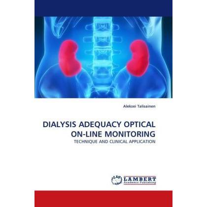 Dialysis Adequacy Optical On-Line Monitoring, Fachbücher von Aleksei Talisainen