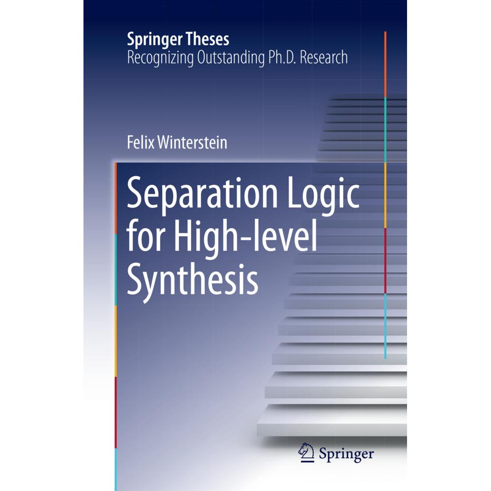 Separation Logic for High-level Synthesis, Fachbücher von Felix Winterstein