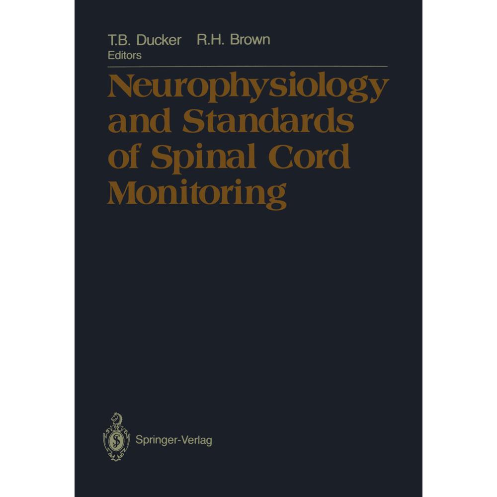 Neurophysiology and Standards of Spinal Cord Monitoring, Fachbücher