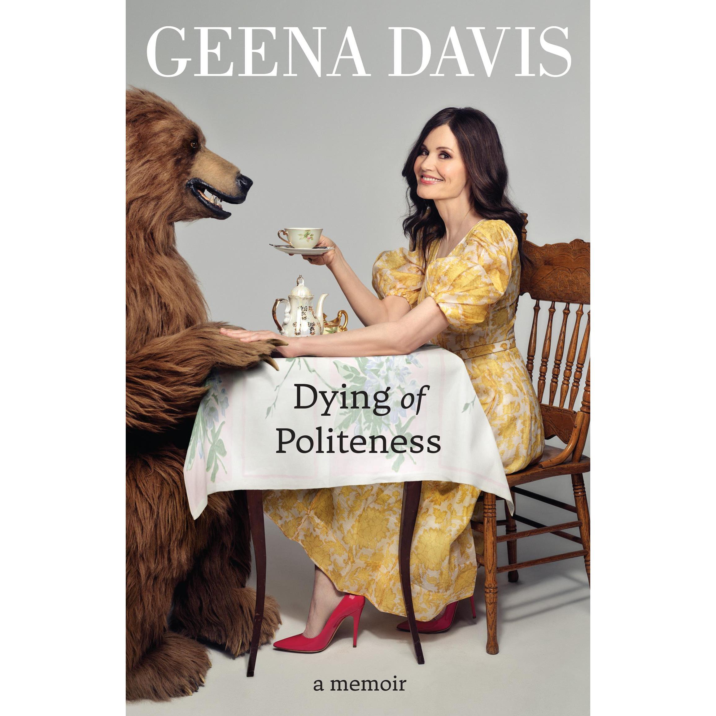 Dying of Politeness, Sachbücher von Geena Davis