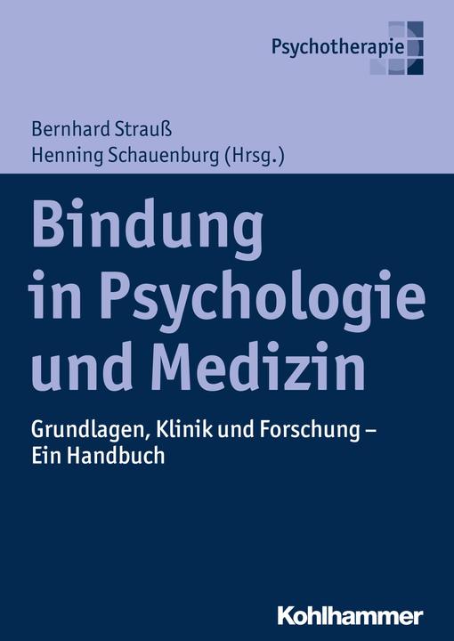 Produktbild Bindung in Psychologie und Medizin (Deutsch, Bernhard Strauss, Henning Schauenburg, 2016)