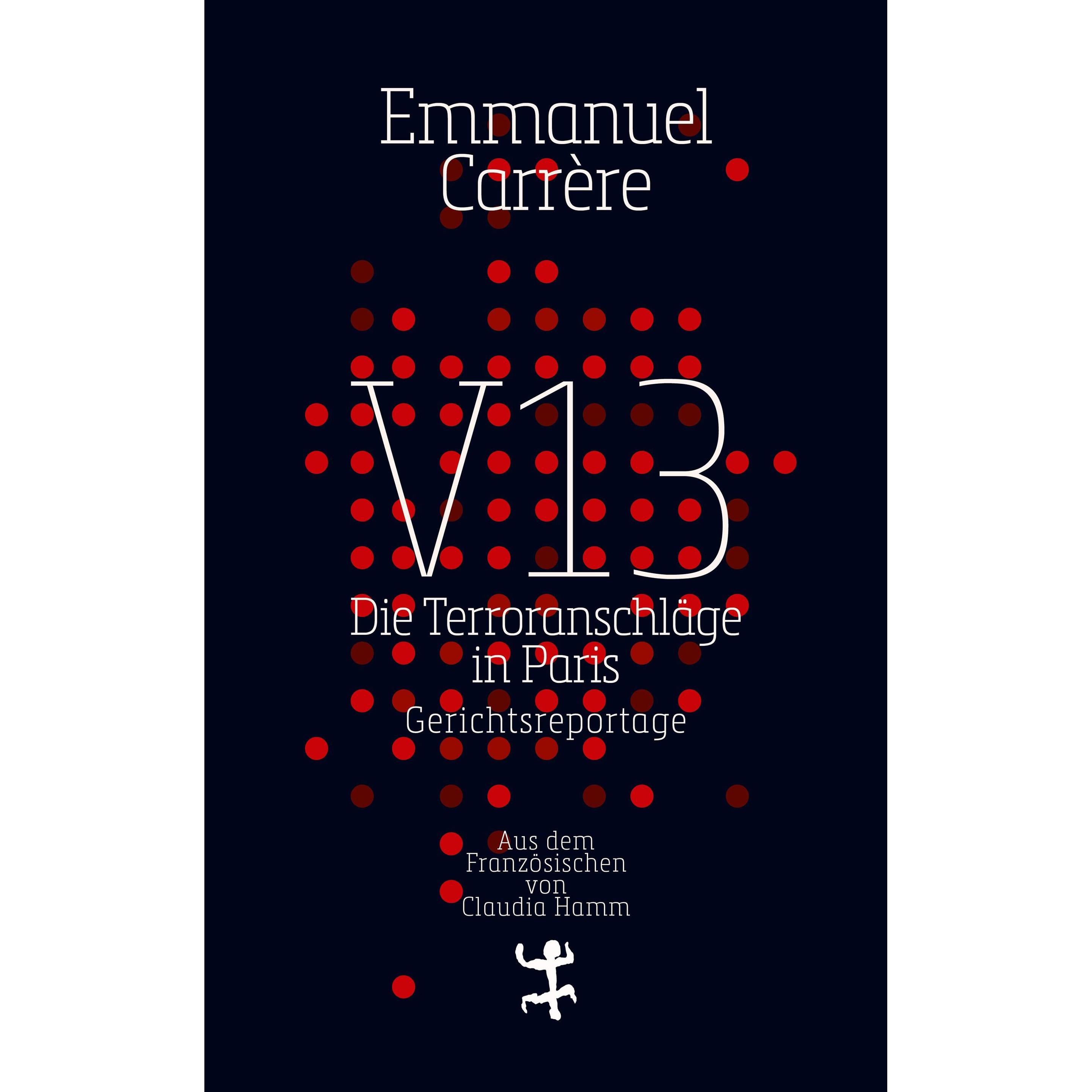V13, Belletristik von Emmanuel Carrere, Claudia Hamm
