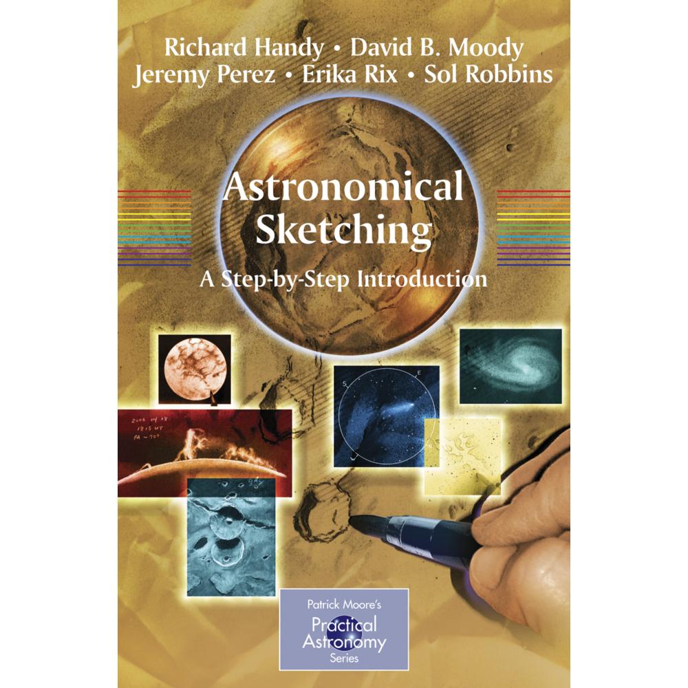 Astronomical Sketching, Fachbücher von David B. Moody, Richard Handy, Jeremy Perez, Sol Robbins, Erika Rix