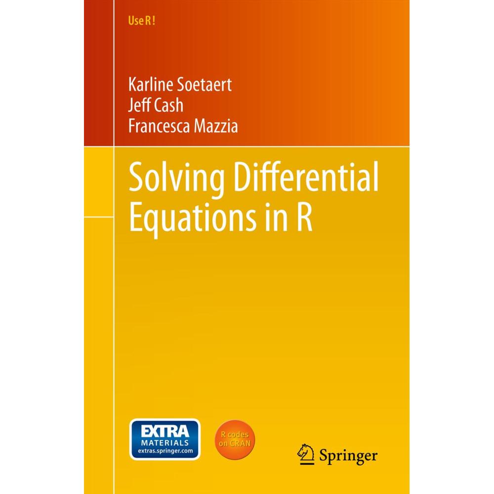 Solving Differential Equations in R, Fachbücher von Karline Soetaert, Jeff Cash, Francesca Mazzia