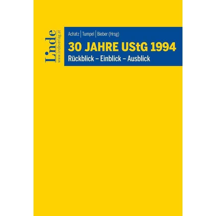 30 Jahre UStG 1994, Fachbücher von Markus Achatz, Tina Ehrke-Rabel, Thomas Bieber, Barbara Gunacker-Slawitsch, Michael T...