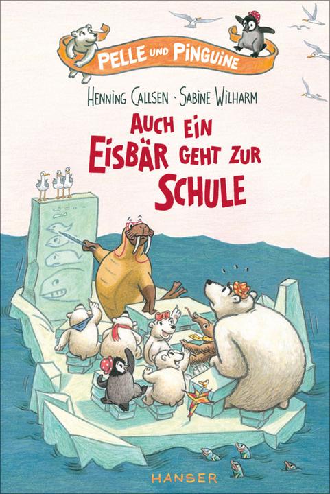 Produktbild Pelle und Pinguine - Auch ein Eisbär geht zur Schule (Deutsch, Henning Callsen, 2018)