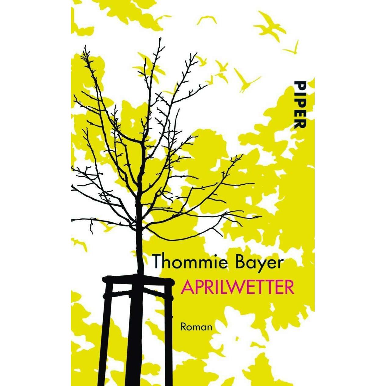 Aprilwetter, Belletristik von Thommie Bayer