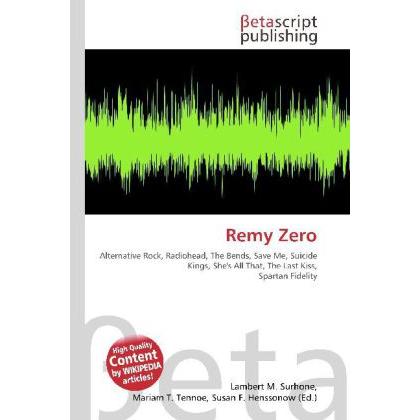 Remy Zero, Fachbücher von Lambert M. Surhone, Miriam T. Timpledon, Susan F. Marseken
