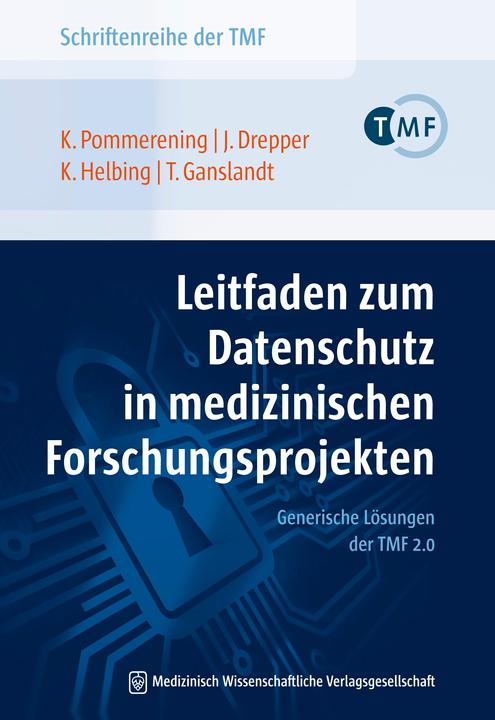 Produktbild Leitfaden zum Datenschutz in medizinischen Forschungsprojekten (Deutsch, Johannes Drepper, Klaus Pommerening, Krister Helbing, Thomas Ganslandt, 2014)