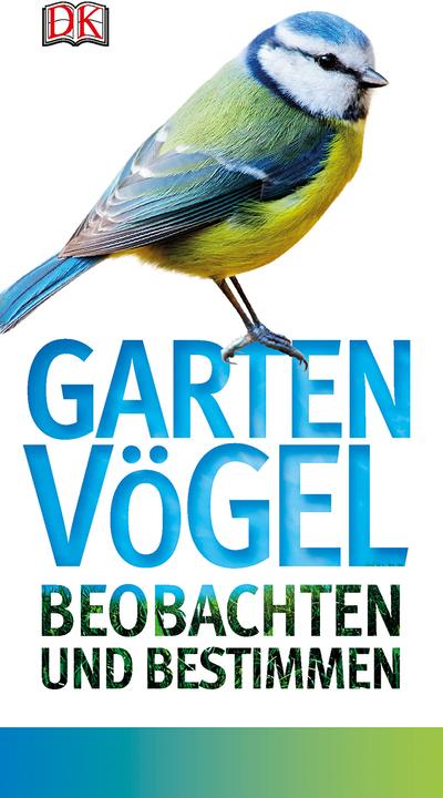 Produktbild Gartenvögel beobachten und bestimmen (Deutsch, DK Verlag, 2015)