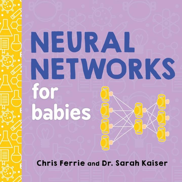 Immagine prodotto Neural Networks for Babies (Inglese, Chris Ferrie, 2019)