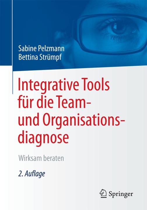 Produktbild Integrative Tools für die Team- und Organisationsdiagnose (Deutsch, Bettina Strümpf, Sabine Pelzmann, 2018)