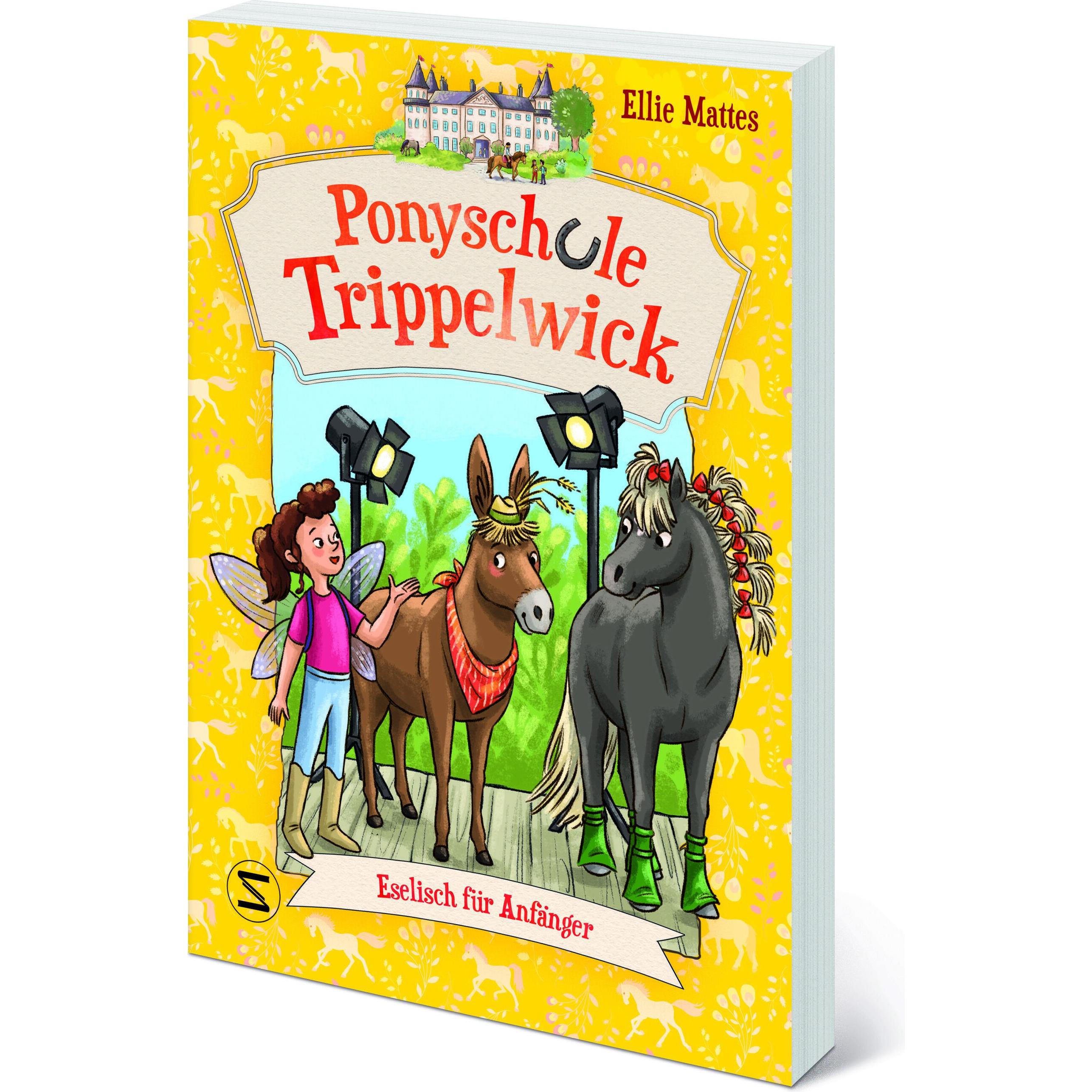 Ponyschule Trippelwick – Eselisch für Anfänger, Kinderbücher von Ellie Mattes