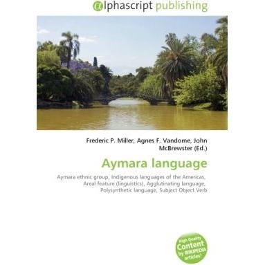 Aymara language, Fachbücher von Agnes F. Vandome, Frederic P. Miller, John McBrewster