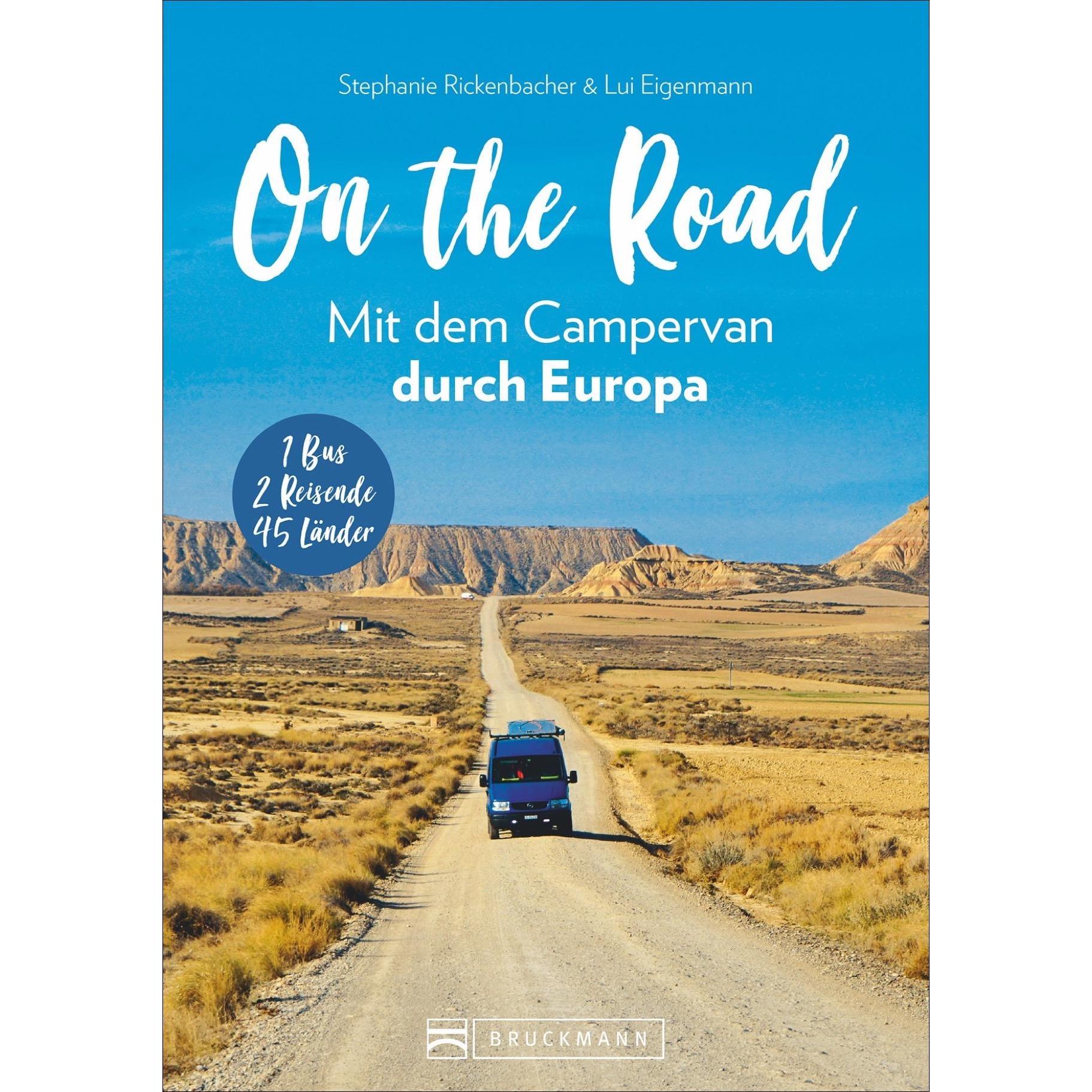 On the Road Mit dem Campervan durch Europa, Ratgeber von Stephanie Rickenbacher, Rickenbacher & Eigenmann Klg