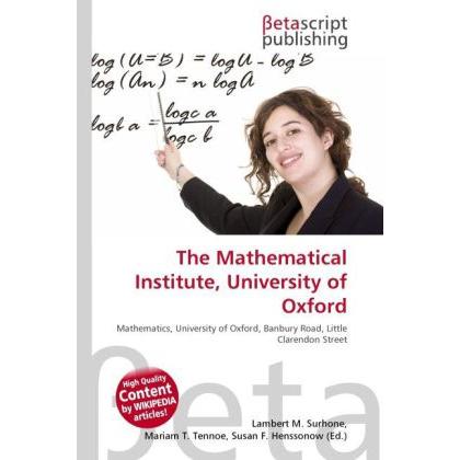 The Mathematical Institute, University of Oxford, Schulbücher von Susan F. Marseken, Lambert M. Surhone, Miriam T. Timpl...