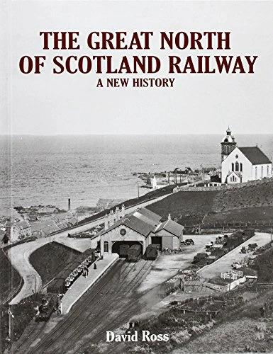 Actual product image The Great North of Scotland Railway - A New History (English, David Ross, 2015)