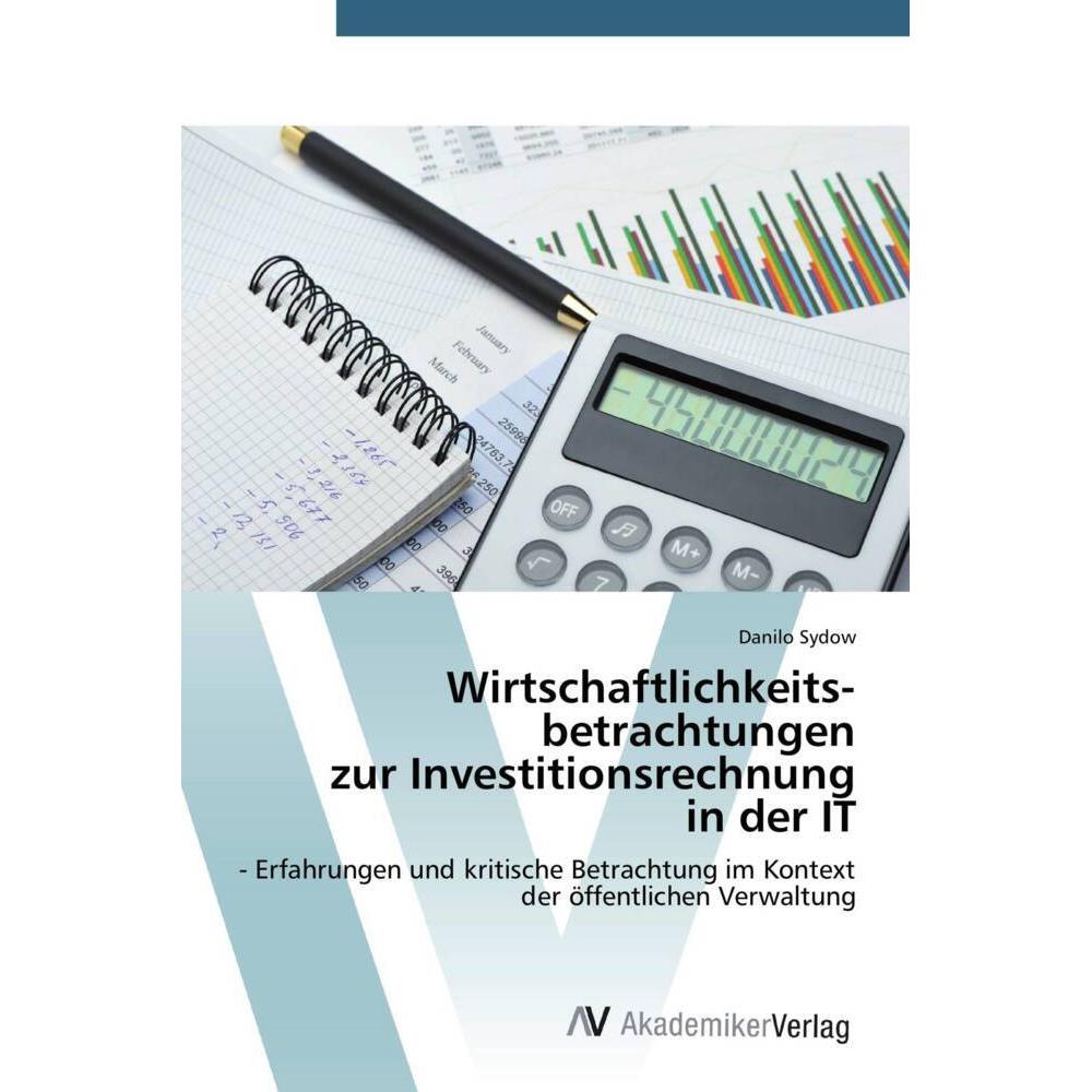 Wirtschaftlichkeitsbetrachtungen zur Investitionsrechnung in der IT, Fachbücher