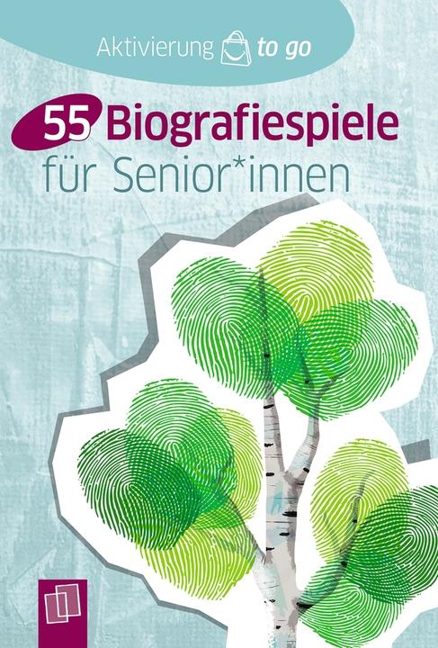 Aktivierung to go: 55 Biografiespiele für SeniorInnen (Deutsch, 2020)