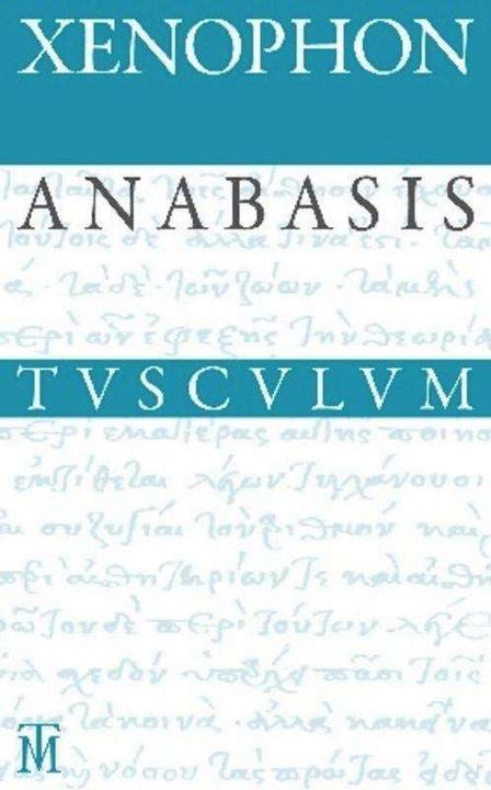 Produktbild Anabasis / Der Zug der Zehntausend (Deutsch, Bernhard Zimmermann, Walter Müri, Xenophon, 2011)